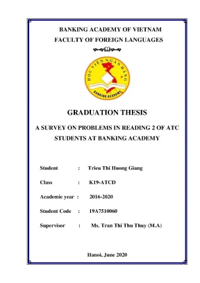 Khóa luận tốt nghiệp ngoại ngữ a survey on problems in reading 2 of atc students at banking academy