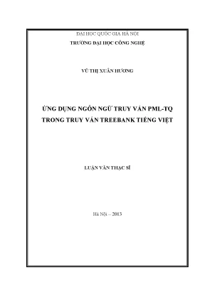 Truy vấn Treebank Tiếng Việt với PML-TQ: Luận văn Thạc sĩ