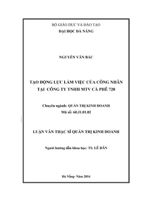 Động lực làm việc của công nhân Cà phê 720: Luận văn