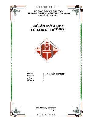 Đồ án Tổ chức Thi công Xây dựng: Kế hoạch & Tiến độ