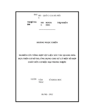 Luận văn thạc sĩ nghiên cứu tổng hợp vật liệu xúc tác quang hóa trên cơ sở tio2 ứng dụng cho xử lý một số hợp chất hữu cơ độc hại trong nước