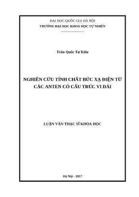 Tính chất bức xạ điện từ các anten có - Luận văn ThS