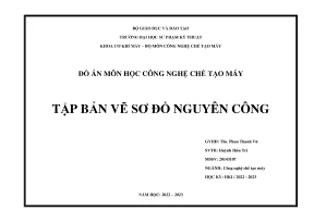 Tập bản vẽ thuyết minh đồ án cnctm chi - Đồ án