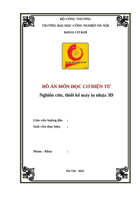 Đồ án thiết kế máy in 3D (Cơ điện tử) Full chi tiết