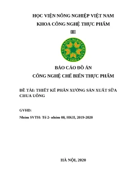 Đồ án thiết kế phân xưởng sản xuất sữa chua uống (Full)