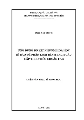 Luận văn thạc sĩ ứng dụng bộ kit nhuộm hóa học tế bào để phân loại bệnh bạch cầu cấp theo tiêu chuẩn fab