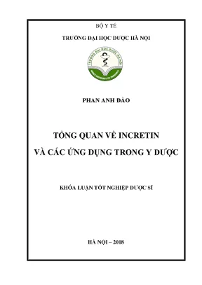 Phan anh đào tổng quan về incretin và các ứng dụng trong y dƣợc khóa luận tốt nghiệp dƣợc sĩ hà nội 2018