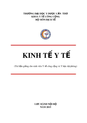 Giáo trình kinh tế y tế tài liệu giảng cho sinh viên y tế công cộng và y học dự phòng trường đh y dược cần thơ