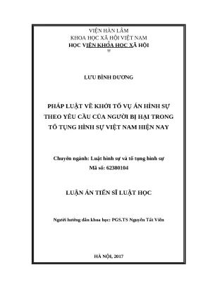 Pháp luật về khởi tố vụ án hình sự theo yêu cầu của người bị hại trong tố tụng hình sự việt nam hiện nay luận án tiến sĩ