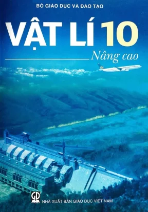 Sách Vật Lý Lớp 10 Nâng Cao - Nhà Xuất Bản Giáo Dục