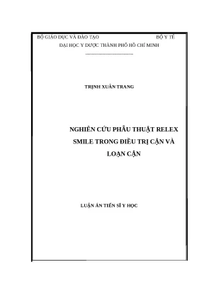 Phẫu thuật ReLEx SMILE điều trị cận và loạn thị - Nghiên cứu luận án tiến sĩ
