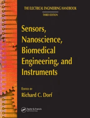 The Electrical Engineering Handbook, 3rd Ed: Sensors, Nanoscience