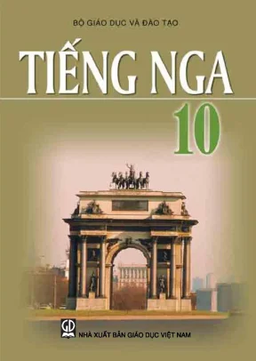 Sách Giáo Khoa Tiếng Nga 10 - Nhà Xuất Bản Giáo Dục