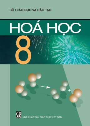 Sách giáo khoa Hóa học lớp 8 - Nội dung và phương pháp học tập