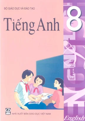 Sách giáo khoa Tiếng Anh 8 - Bộ Giáo dục và Đào tạo