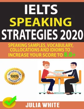 IELTS Speaking Strategies 2020 Julia White - Band 8.0+