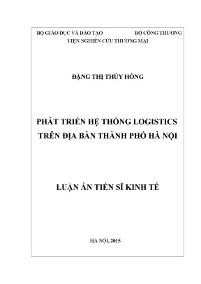 Phát triển hệ thống logistics tại Hà Nội - Luận án Tiến sĩ Kinh tế