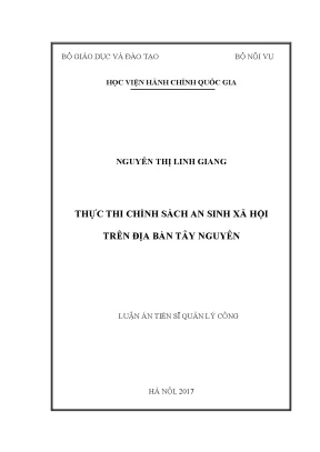 Thực thi chính sách an sinh xã hội tại Tây Nguyên: Luận án TS
