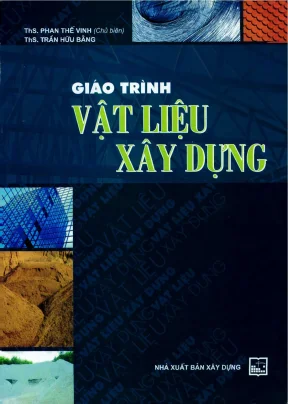 Giáo trình Vật liệu xây dựng - Phan Thế Vinh