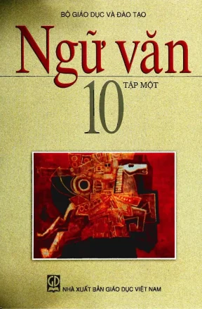 Sách giáo khoa Ngữ văn 10 tập 1 - Chương trình mới