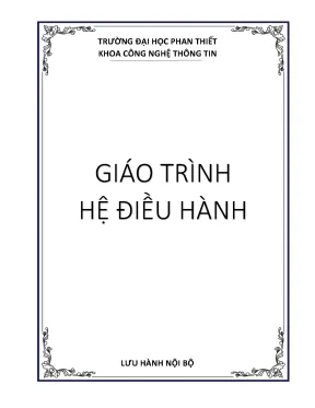 Giáo trình Hệ điều hành - Đại học Phan Thiết Khoa CNTT
