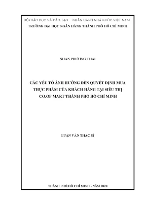 Các yếu tố ảnh hưởng đến quyết định mua thực phẩm của khách hàng tại siêu thị co op mart thành phố hồ chí minh luận văn thạc sĩ quản trị kinh doanh
