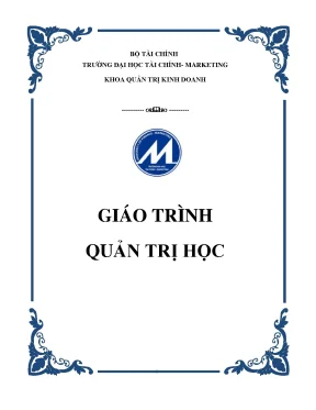 Giáo trình quản trị học - Đại học Tài chính Marketing