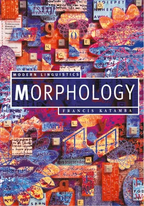 Morphology: Hướng dẫn toàn diện về hình thái học ngôn ngữ