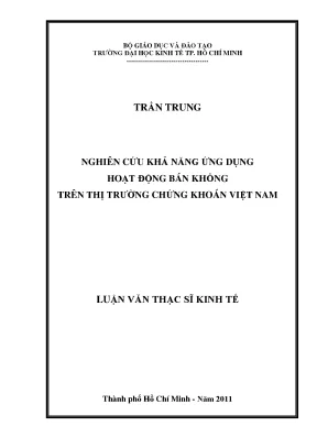 Luận văn kinh tế nghiên cứu khả năng ứng dụng hoạt động bán khống trên thị trường chứng khoán việt nam