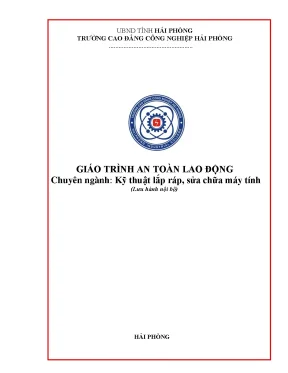 Giáo trình an toàn lao động ngành kỹ thuật lắp ráp sửa chữa máy tính cđ công nghiệp hải phòng
