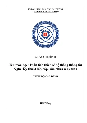 Giáo trình phân tích thiết kế hệ thống thông tin ngành kỹ thuật lắp ráp sửa chữa máy tính cđ công nghiệp hải phòng