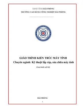 Giáo trình kiến trúc máy tính ngành kỹ thuật lắp ráp sửa chữa máy tính cđ công nghiệp hải phòng