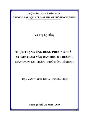 Thực trạng ứng dụng phương pháp stemsteam vào dạy học ở trường mầm non tại thành phố hồ chí minh luận văn thạc sĩ khoa học giáo dục chuyên ngành