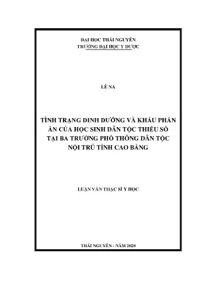 Luận văn tình trạng dinh dưỡng và khẩu phần ăn của học sinh dân tộc thiểu số tại ba trường phổ thông dân tộc nội trú tỉnh cao bằng