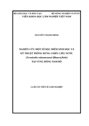Luận án nghiên cứu một số đặc điểm sinh học và kỹ thuật trồng rừng chiêu liêu nước terminalia calamansanai blanco rolfe tại vùng đông nam bộ