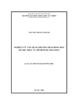 Luận án tiến sĩ nghiên cứu ứng dụng phương pháp đồng hóa số liệu phục vụ mô hình dự báo sóng