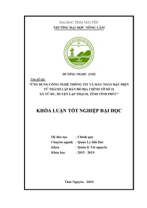 Khóa luận ứng dụng công nghệ thông tin và máy toàn đạc điện tử thành lập bản đồ địa chính tờ số 21 xã tử du huyện lập thạch tỉnh vĩnh phúc