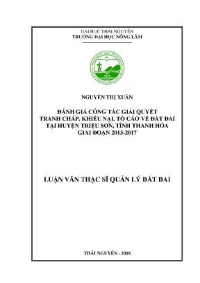 Luận văn thạc sĩ đánh giá công tác giải quyết tranh chấp khiếu nại tố cáo về đất đai tại huyện triệu dơn tỉnh thanh hóa