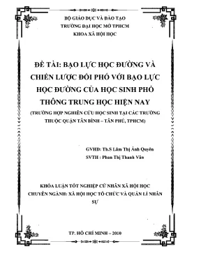 Bạo lực học đường và chiến lược đối phó với bạo lực học đường của học sinh phổ thông trung học hiện nay trường hợp nghiên cứu học sinh tại các trường thuộc quận tân bình tân phú tphcm khóa luận tốt nghiệp đại học