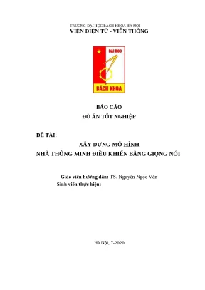 Báo cáo đồ án tốt nghiệp: Xây dựng mô hình nhà thông minh điều khiển bằng giọng nói