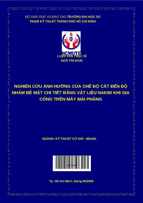 Luận văn thạc sĩ nghiên cứu ảnh hưởng của chế độ cắt đến độ nhám bề mặt chi tiết bằng vật liệu nak80 khi gia công trên máy mài phẳng