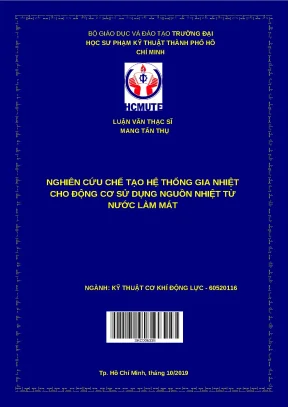 Luận văn thạc sĩ nghiên cứu chế tạo hệ thống gia nhiệt cho động cơ sử dụng ngồn nhiệt từ nước làm mát