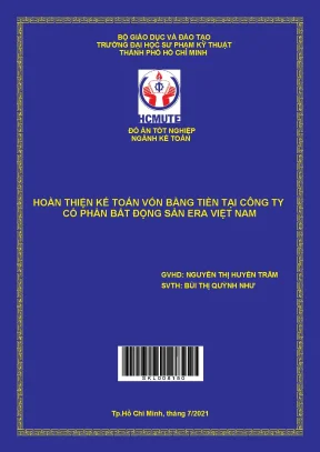 Đồ án tốt nghiệp hoàn thiện kế toán vốn bằng tiền tại công ty cổ phần bất động sản era việt nam